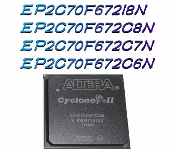 EP2C70F672I8N EP2C70F672C8N EP2C70F672C7N EP2C70F672C6N חבילה: בי ג ' י איי-672 מקורי מקורי היגיון לתכנות המכשיר (CPLD/FPGA)